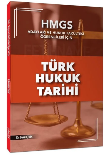 Türk Hukuk Tarihi Konu Anlatımı (HMGS) - Bekir Çelik